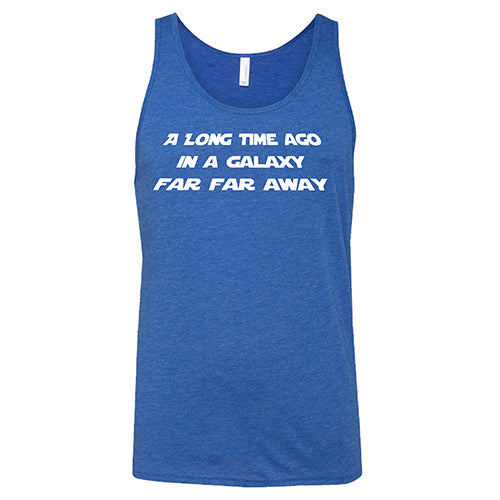 A Long Time Ago in a Galaxy Far Far Away Shirt Unisex - Image 2