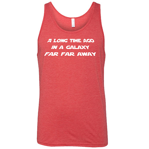 A Long Time Ago in a Galaxy Far Far Away Shirt Unisex - Image 8