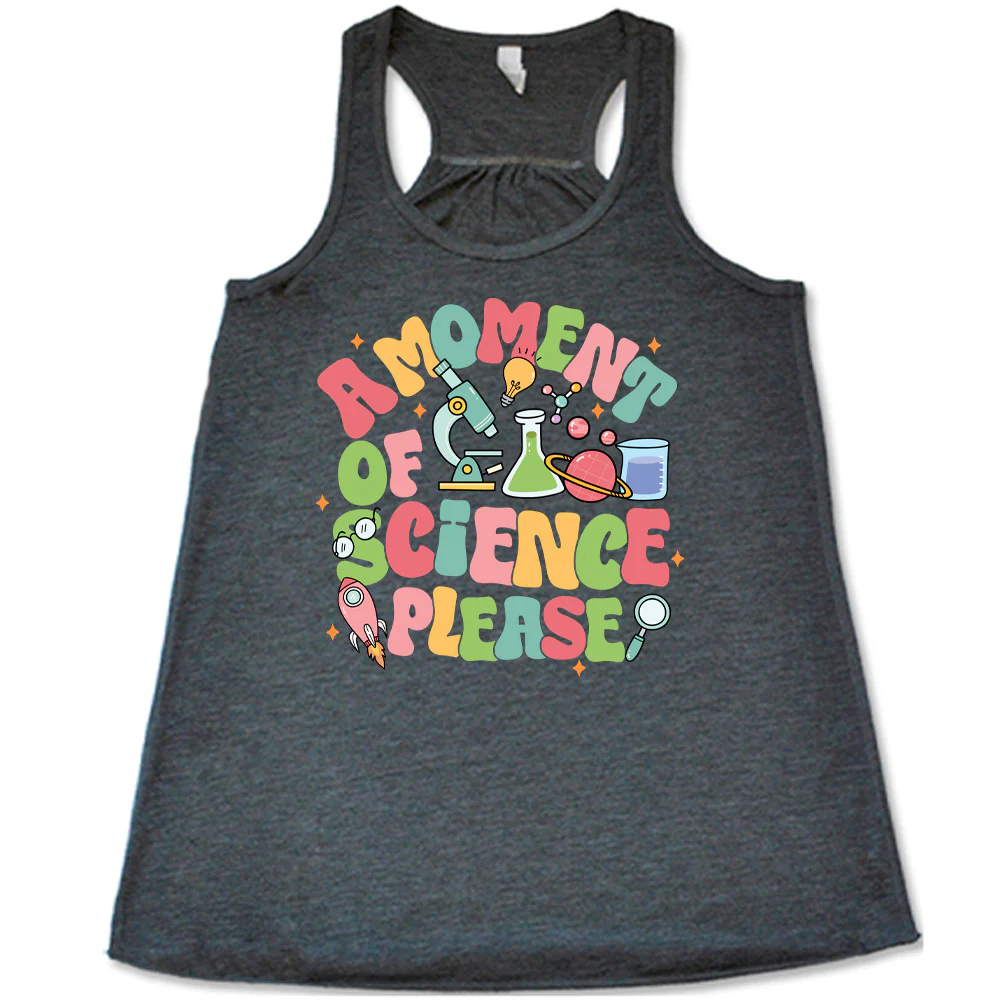 A Moment of Science Please Shirt - Image 4