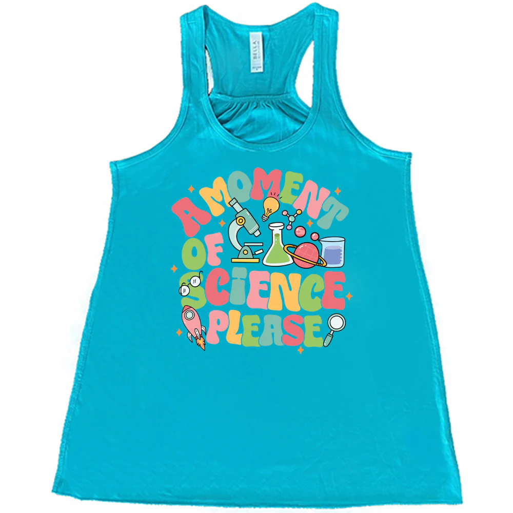 A Moment of Science Please Shirt - Image 6