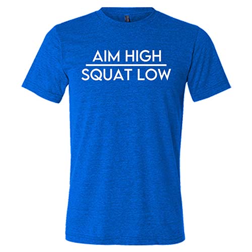 Aim High Squat Low Shirt Unisex - Image 2