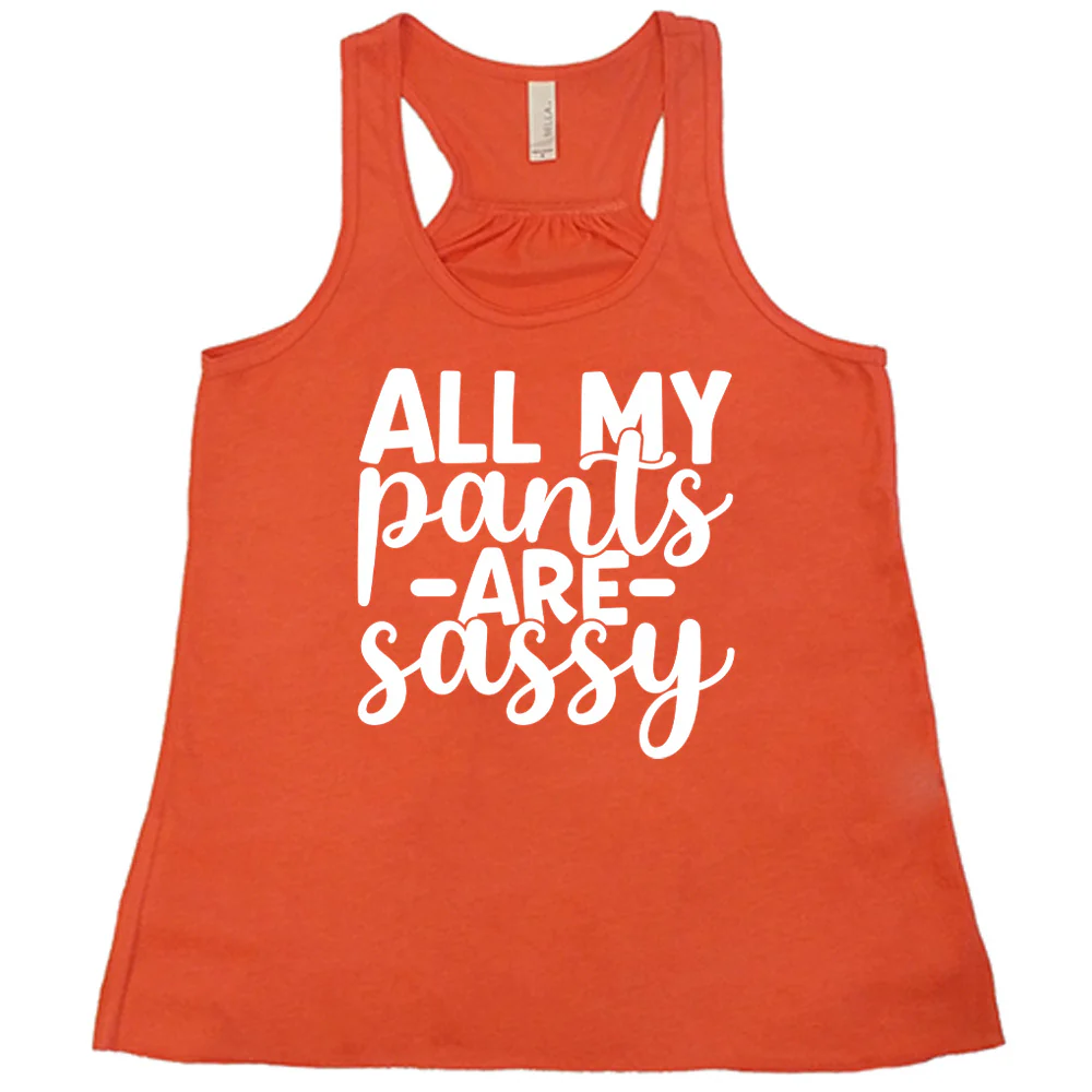 All My Pants Are Sassy Shirt - Image 3