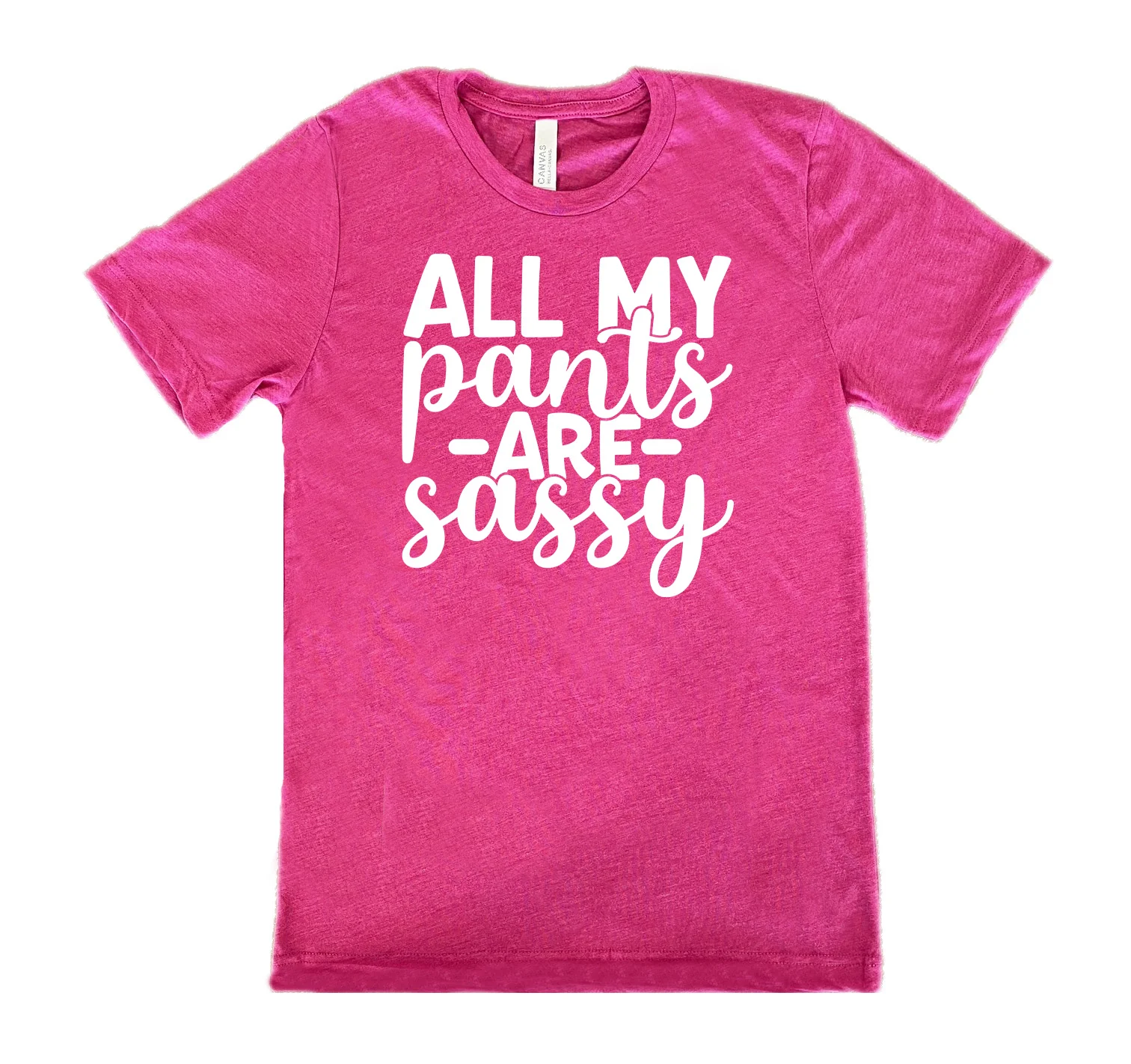 All My Pants Are Sassy Shirt Unisex - Image 10
