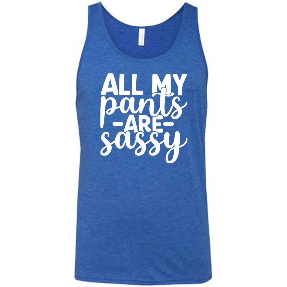 All My Pants Are Sassy Shirt Unisex - Image 4