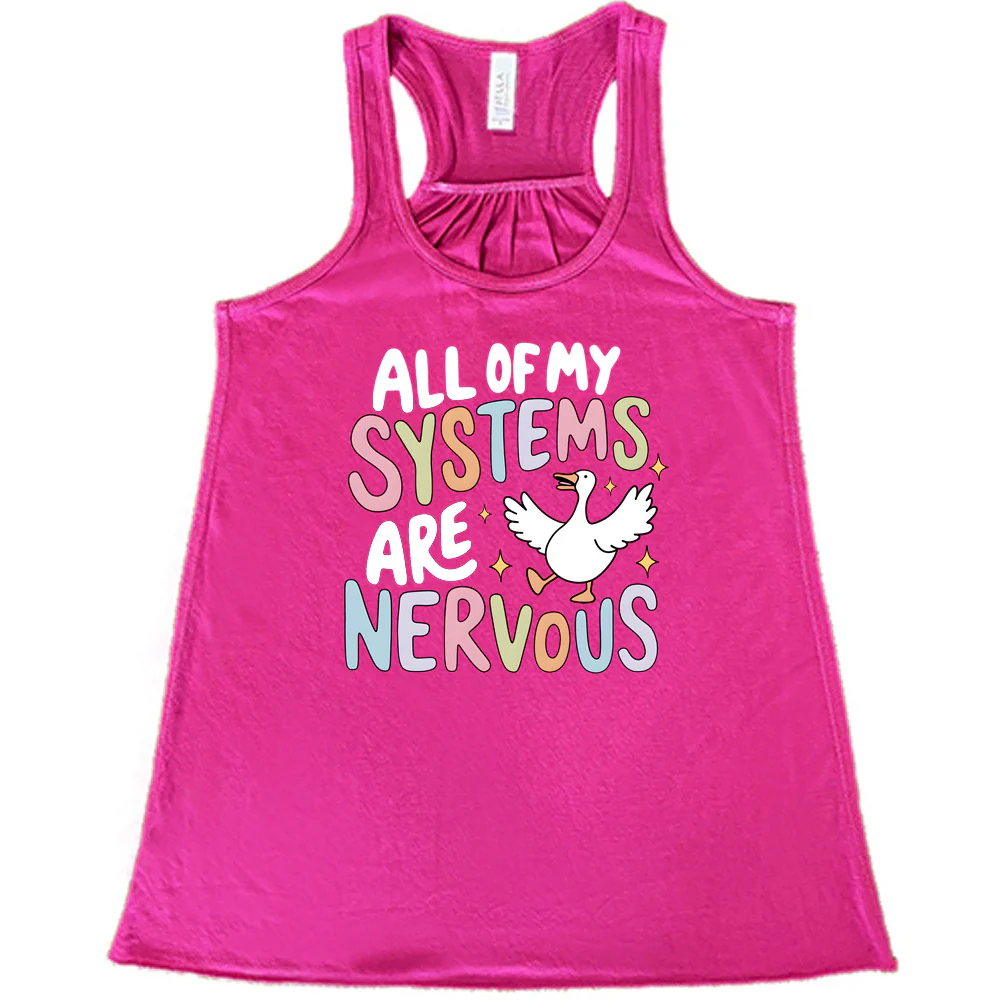 All Of My Systems Are Nervous Shirt - Image 7