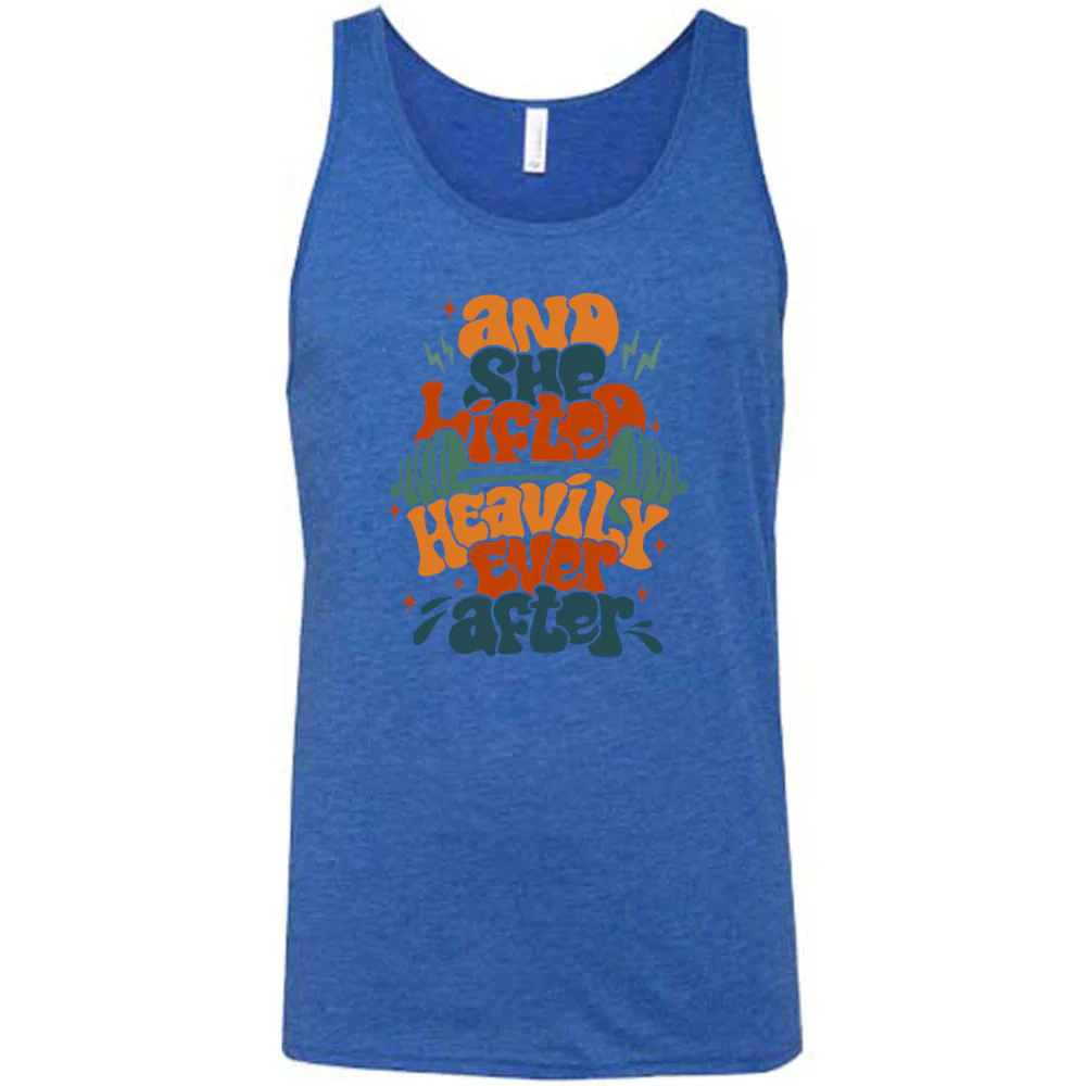 And She Lifted Heavily Ever After Shirt Unisex - Image 6
