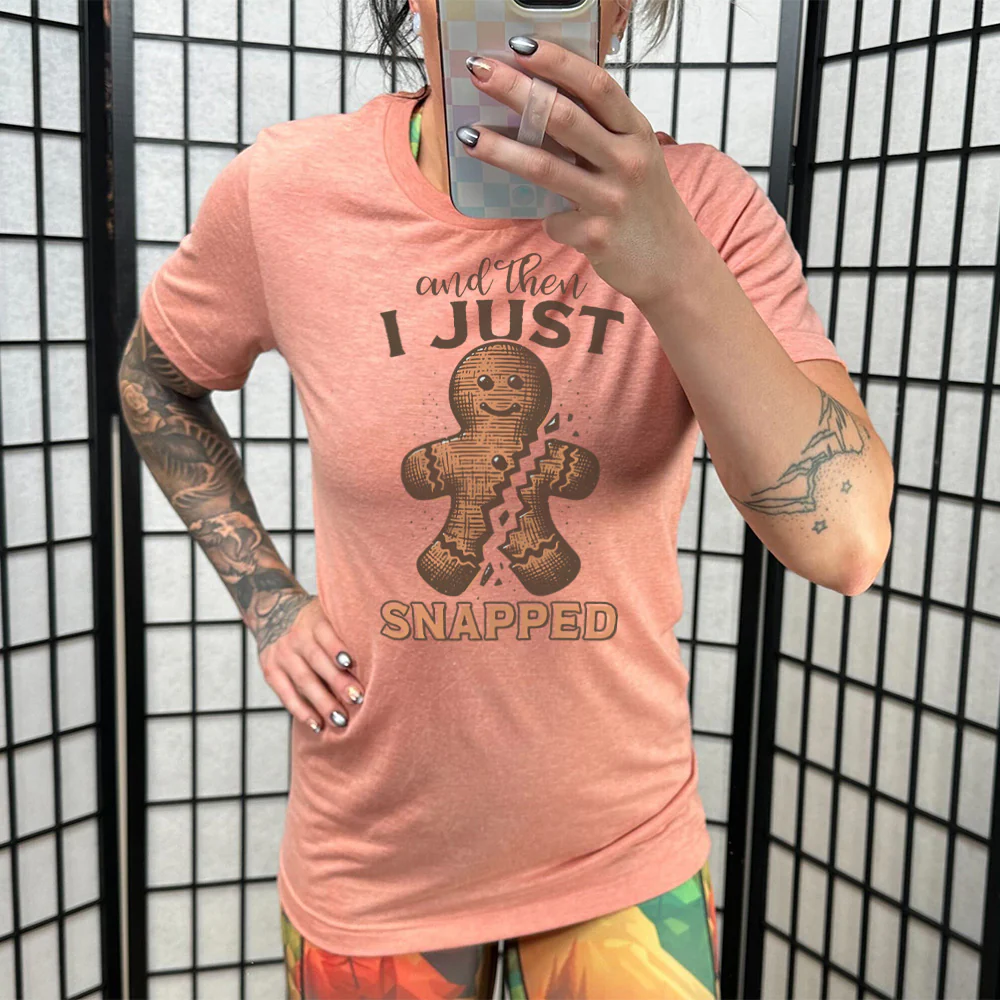 And Then I Just Snapped Shirt Unisex - Image 11