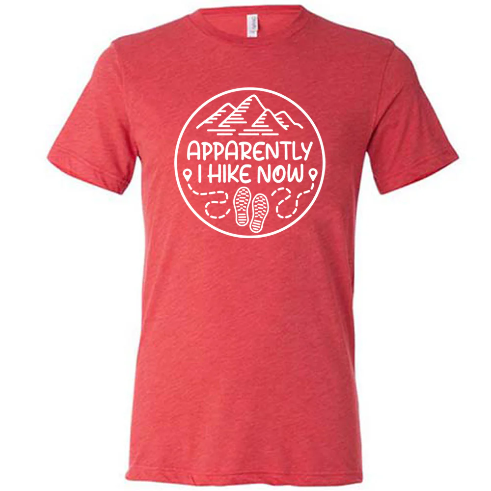 Apparently I Hike Now Shirt Unisex - Image 7