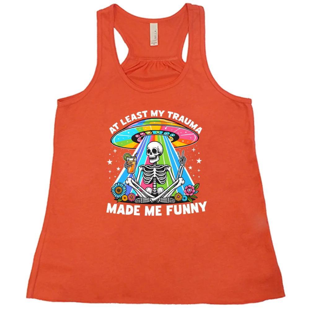 At Least My Trauma Made Me Funny Shirt - Image 6