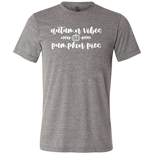 Autumn Vibes & Pumpkin Pies Shirt Unisex - Image 5