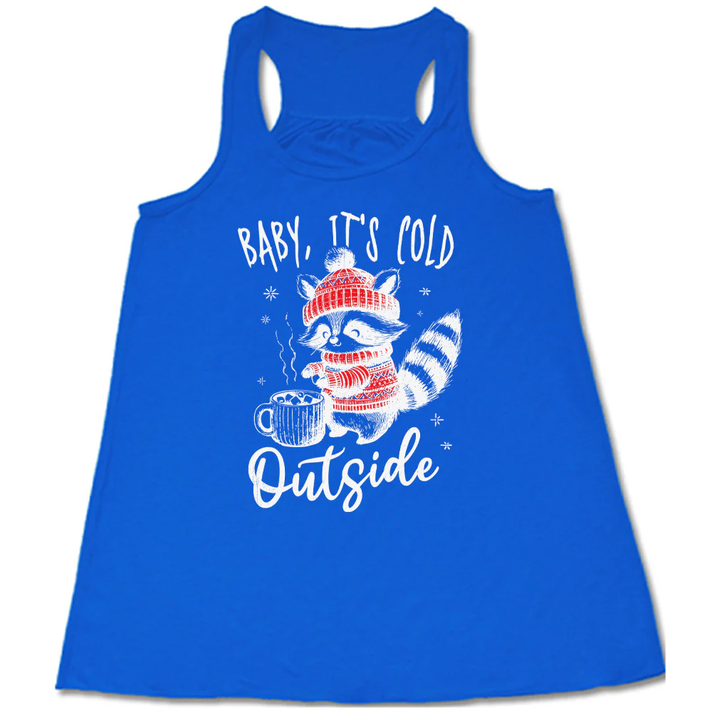 Baby It's Cold Outside Raccoon Shirt - Image 2