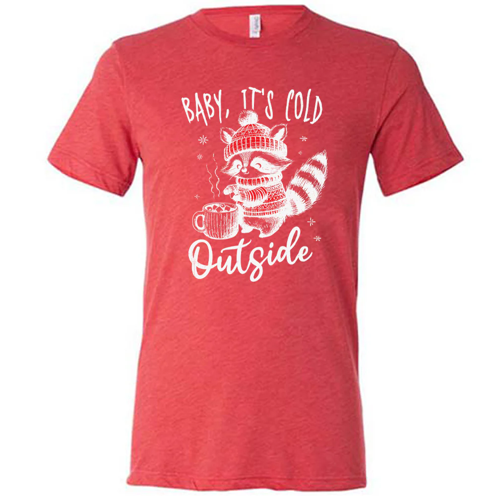 Baby It's Cold Outside Raccoon Shirt Unisex - Image 5