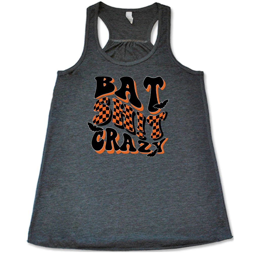 Bat Shit Crazy Shirt - Image 2