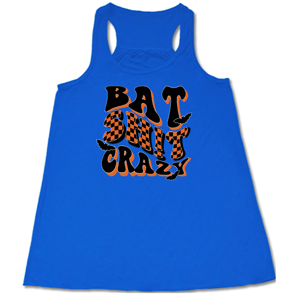 Bat Shit Crazy Shirt - Image 6