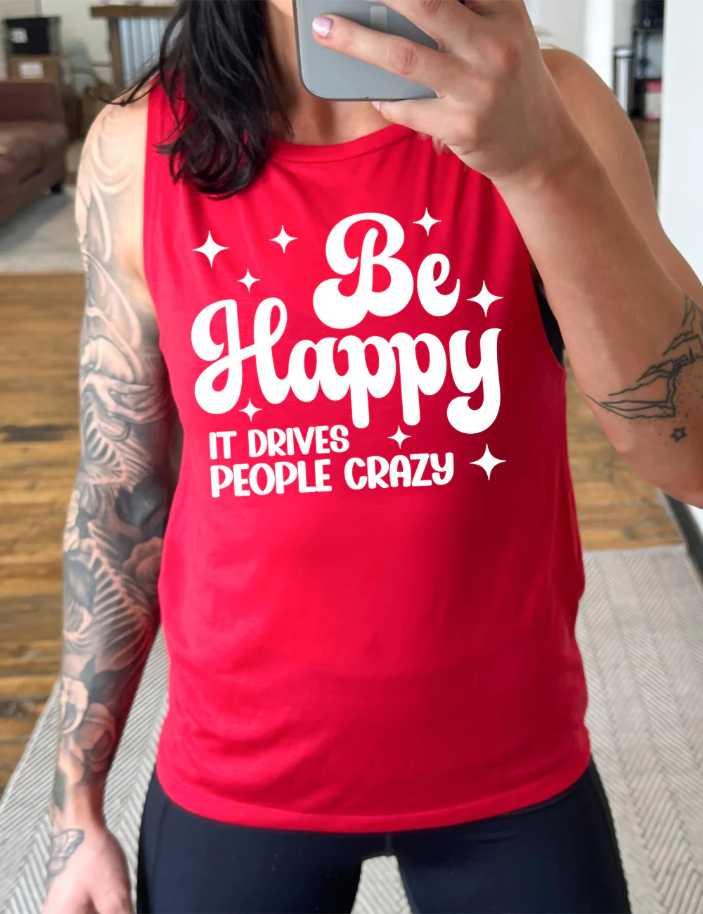 Be Happy It Drives People Crazy Muscle Tank - Image 3