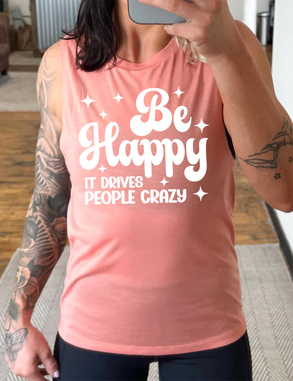 Be Happy It Drives People Crazy Muscle Tank - Image 4