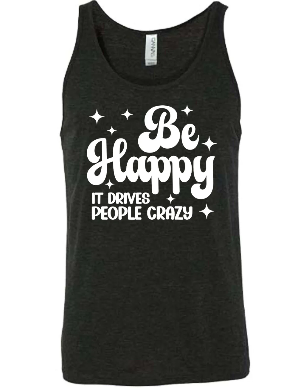 Be Happy It Drives People Crazy Shirt Unisex - Image 2