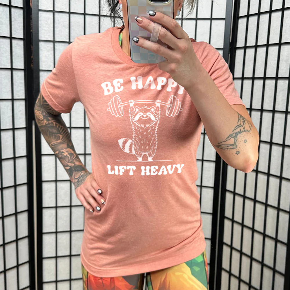 Be Happy Lift Heavy Shirt Unisex - Image 11