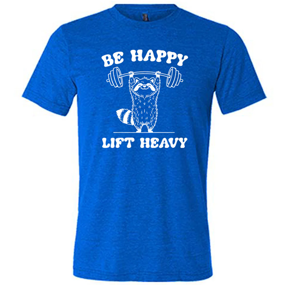 Be Happy Lift Heavy Shirt Unisex - Image 3