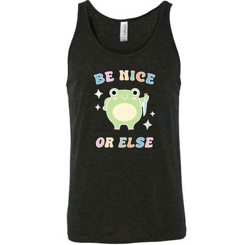 Be Nice Or Else Shirt Unisex - Image 2