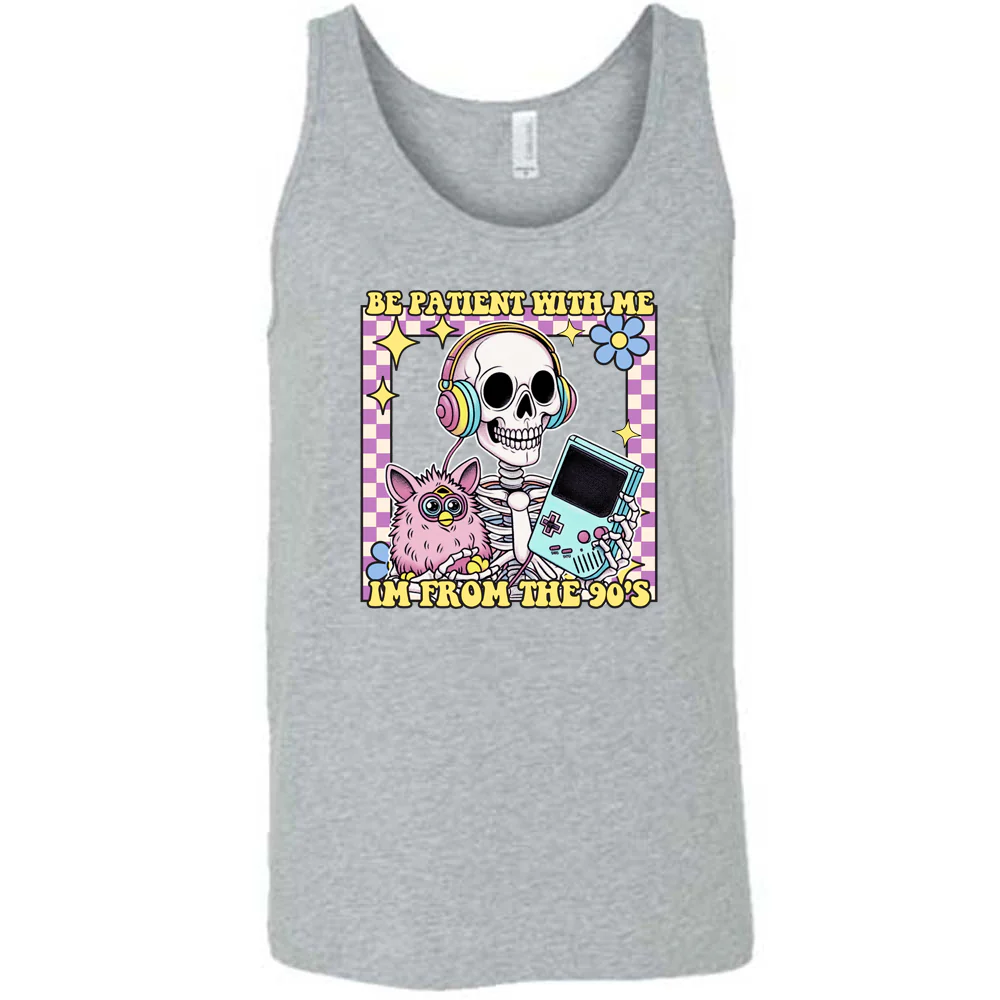 Be Patient With Me I'm From The 90's Shirt Unisex - Image 6