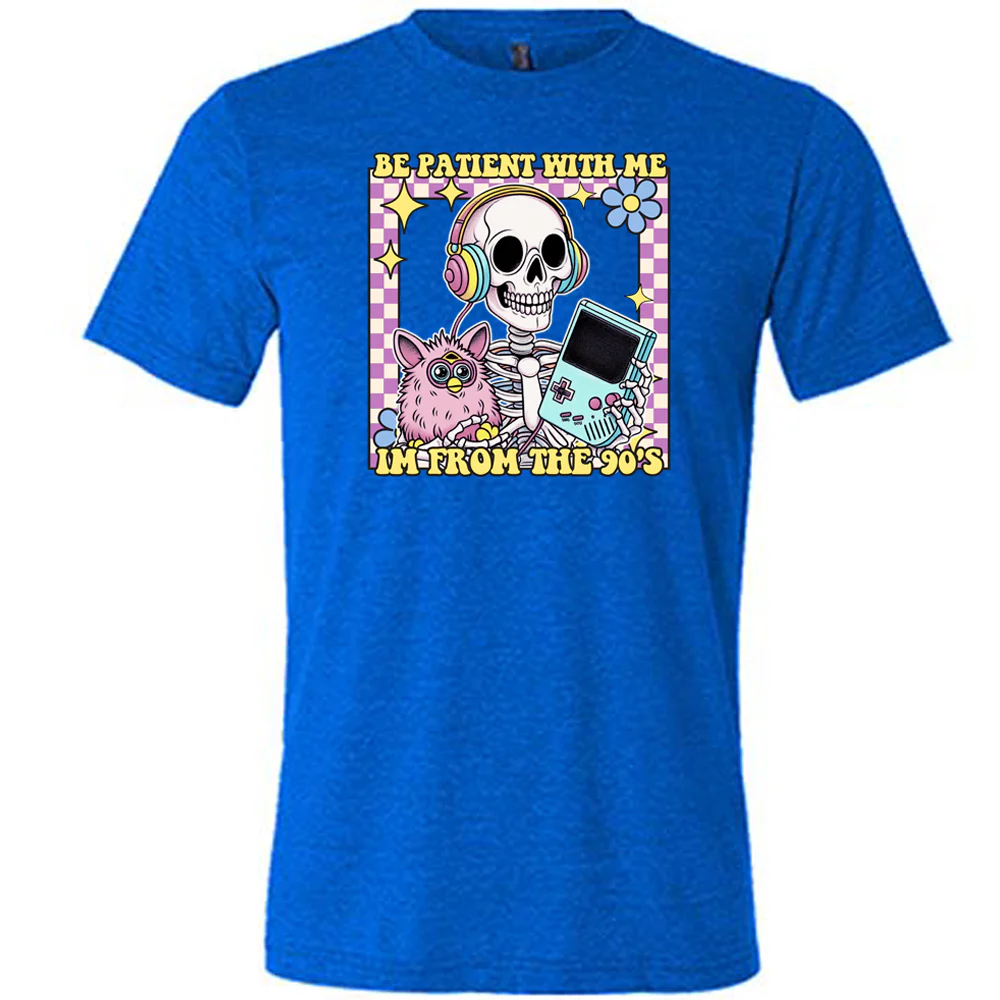 Be Patient With Me I'm From The 90's Shirt Unisex - Image 7