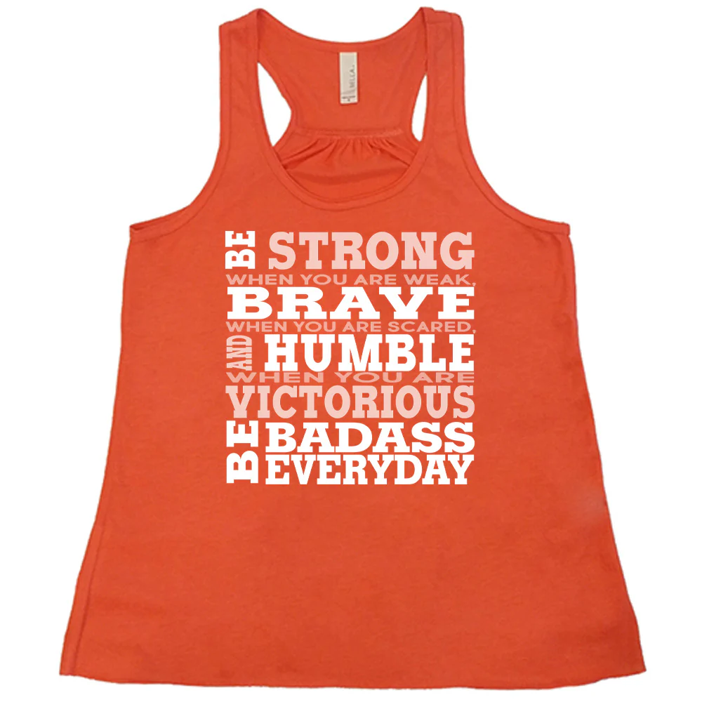 Be Strong, Brave, Humble Shirt - Image 3
