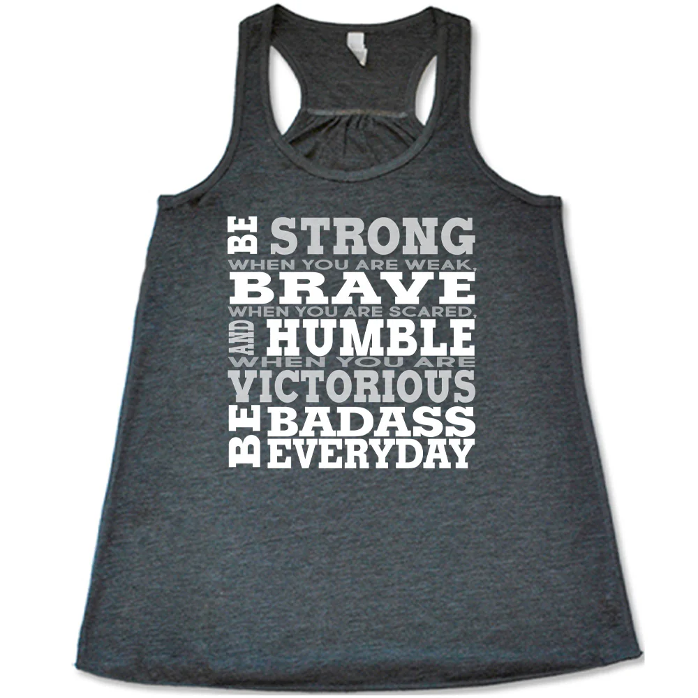 Be Strong, Brave, Humble Shirt - Image 4