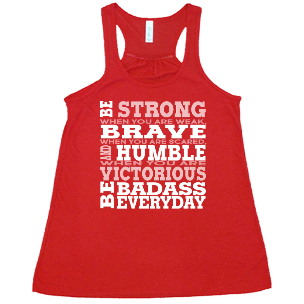 Be Strong, Brave, Humble Shirt - Image 5