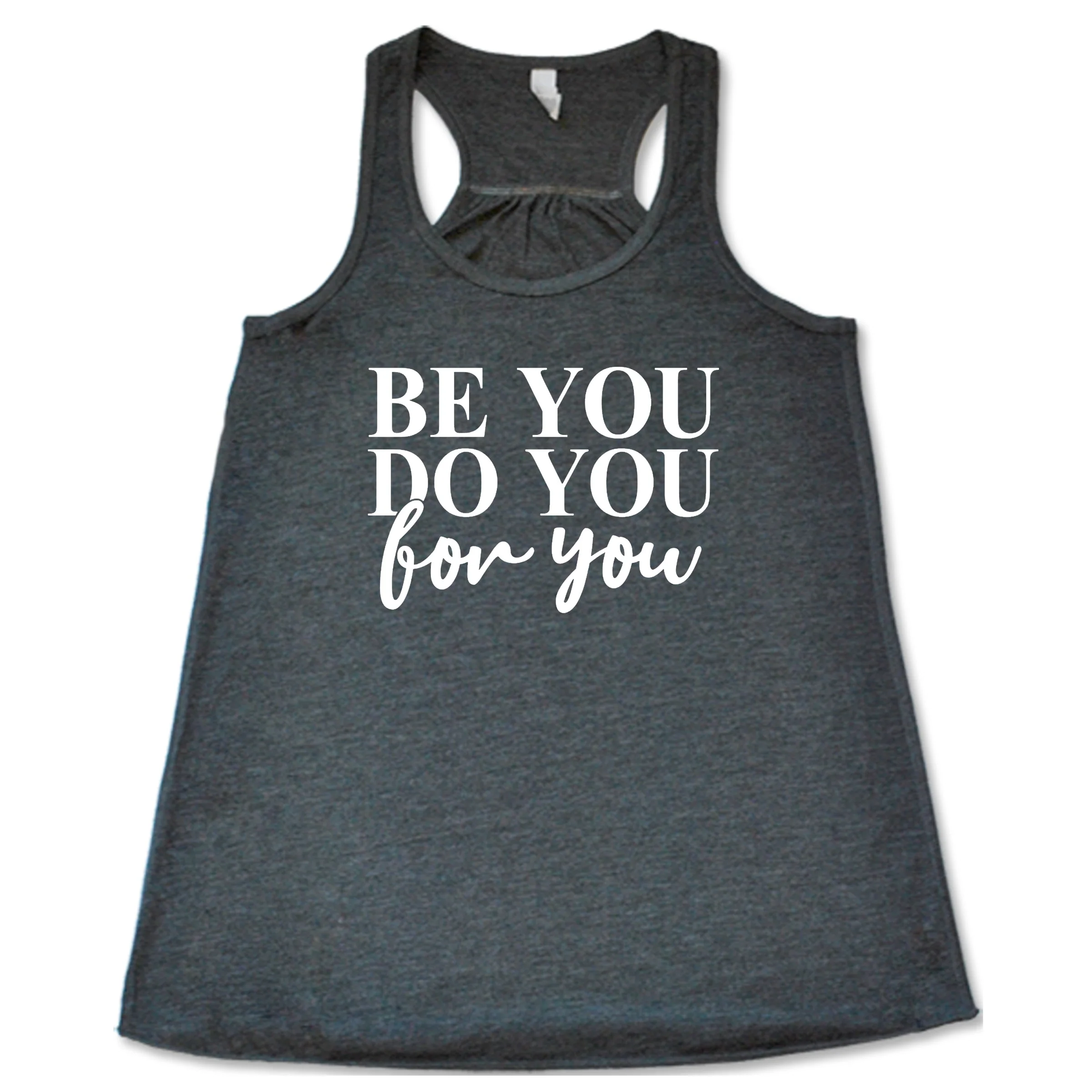 Be You, Do You, For You Shirt - Image 6