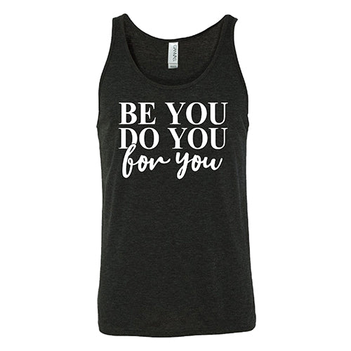 Be You, Do You, For You Shirt Unisex - Image 2