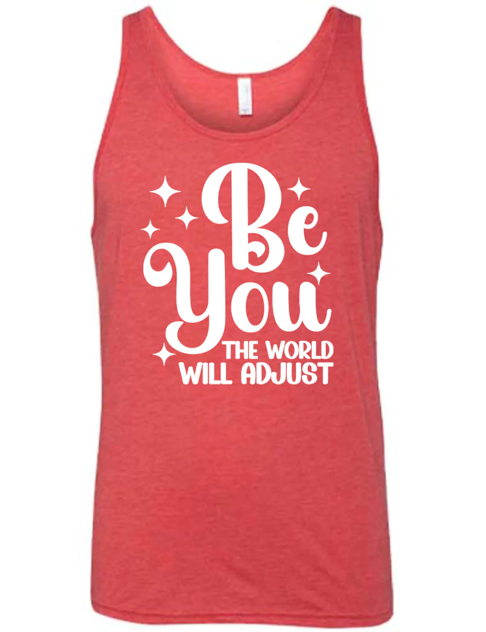 Be You The World Will Adjust Shirt Unisex - Image 6
