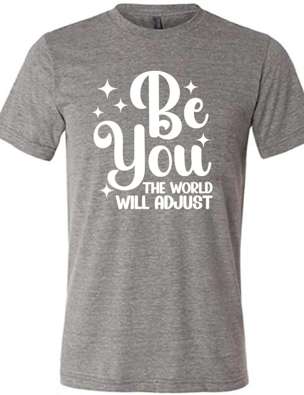 Be You The World Will Adjust Shirt Unisex - Image 7