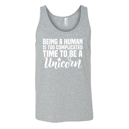 Being A Human Is Too Complicated, Time To Be A Unicorn Shirt Unisex - Image 2