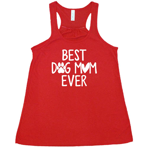 Best Dog Mom Ever Shirt - Image 5
