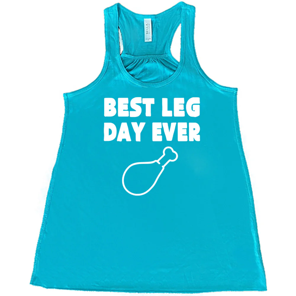 Best Leg Day Ever Shirt - Image 7