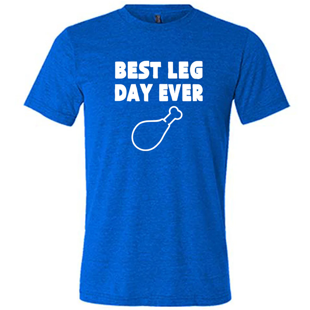 Best Leg Day Ever Shirt Unisex - Image 7
