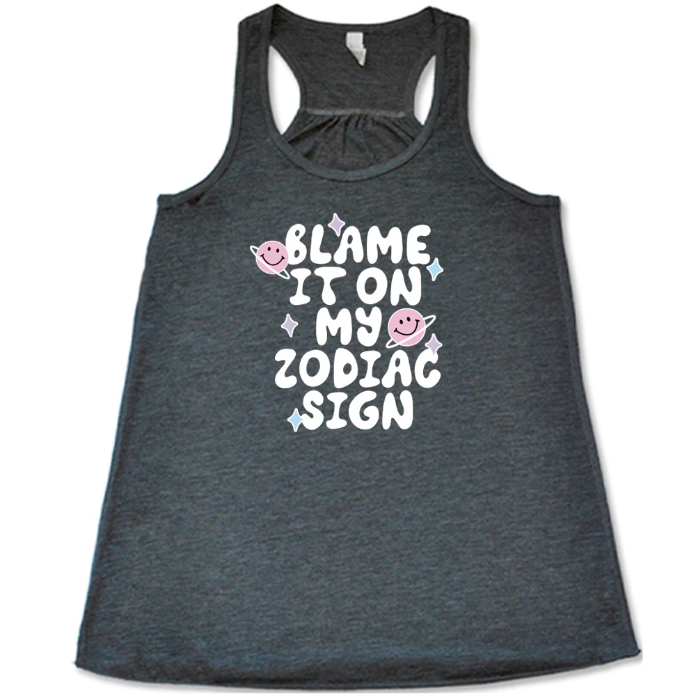 Blame It On My Zodiac Sign Shirt - Image 4