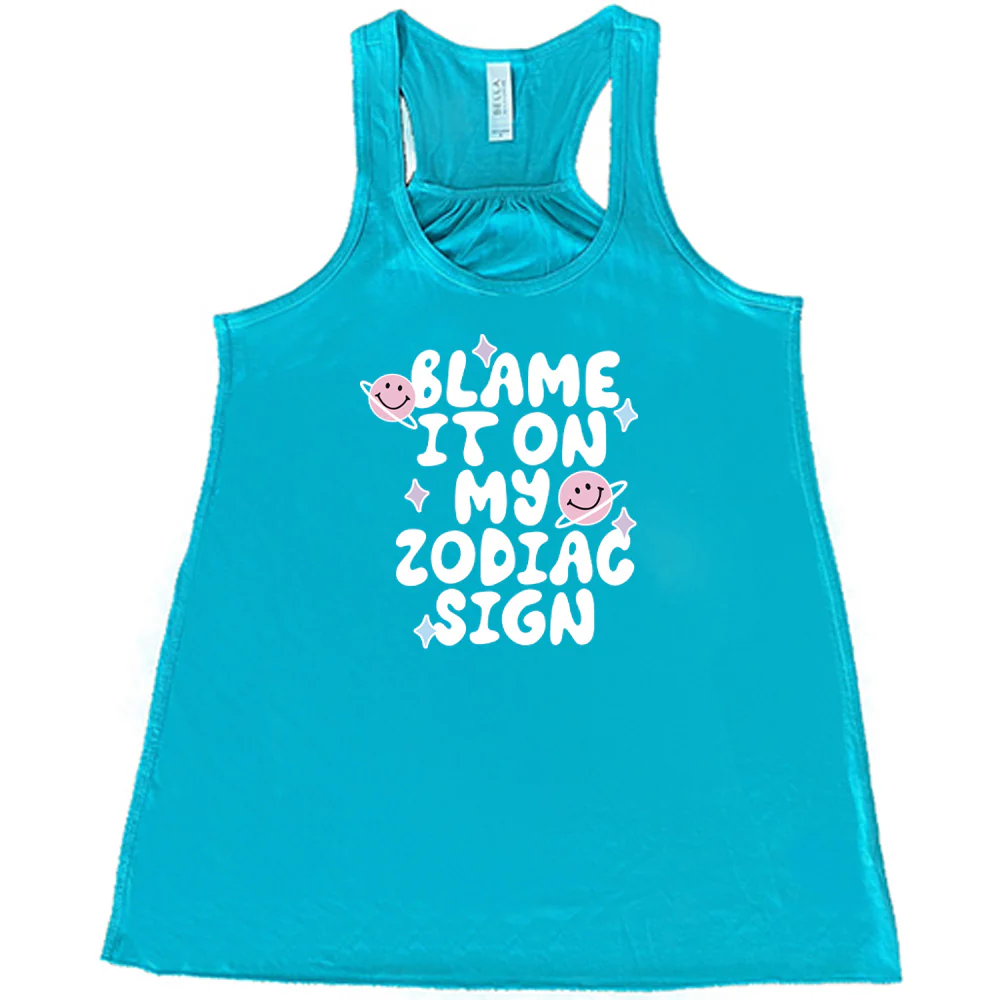 Blame It On My Zodiac Sign Shirt - Image 6