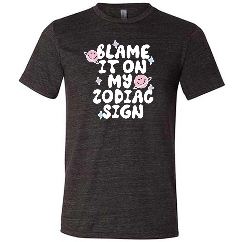 Blame It On My Zodiac Sign Shirt Unisex - Image 2