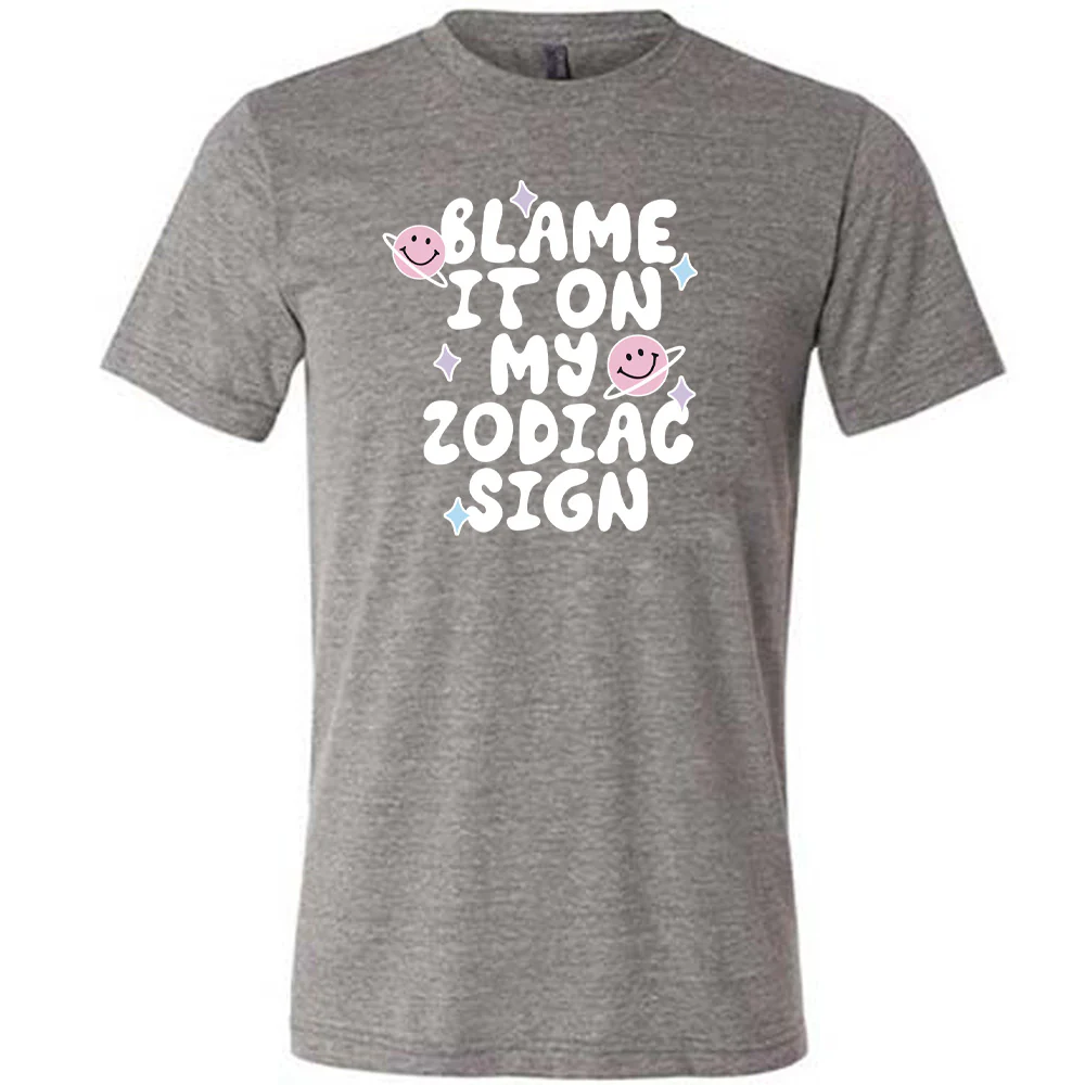 Blame It On My Zodiac Sign Shirt Unisex - Image 4