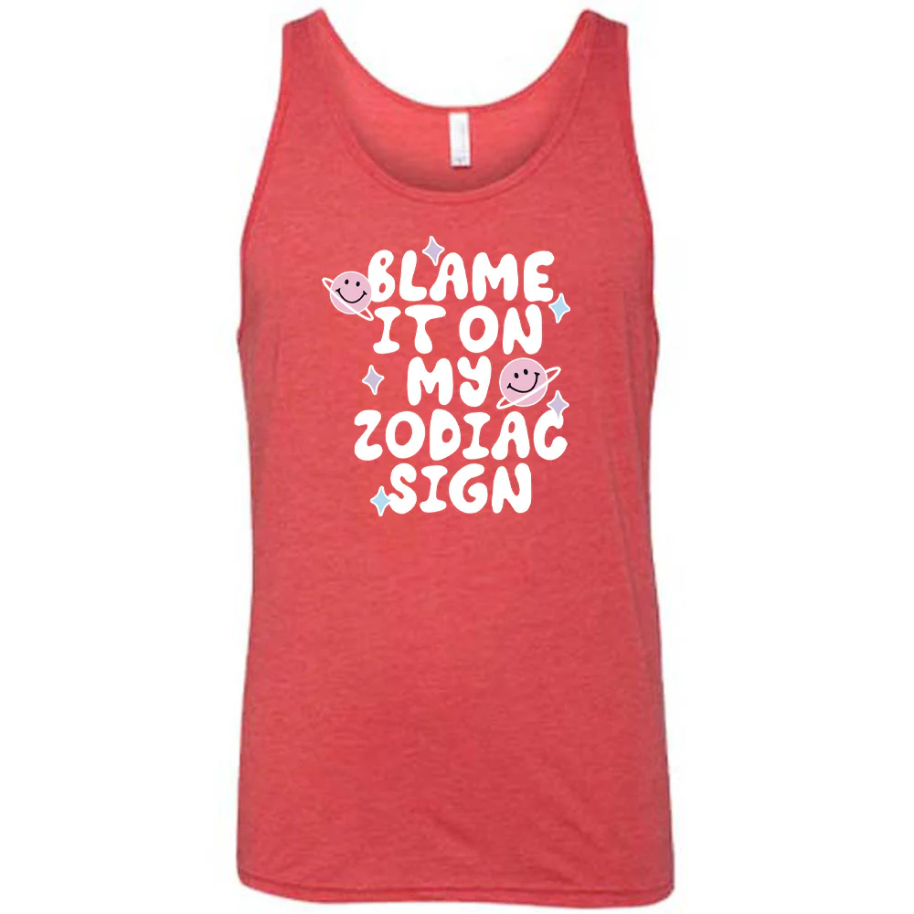 Blame It On My Zodiac Sign Shirt Unisex - Image 9