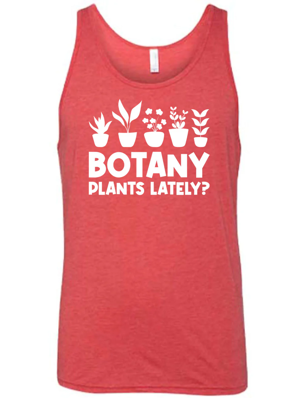 Botany Plants Lately? Shirt Unisex - Image 6