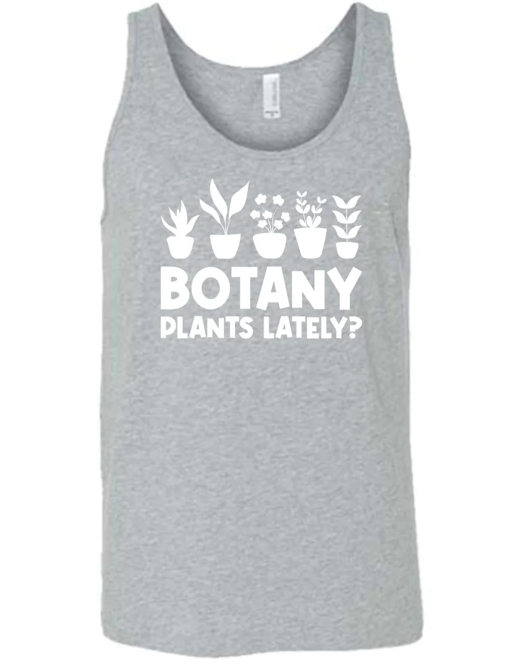 Botany Plants Lately? Shirt Unisex - Image 8