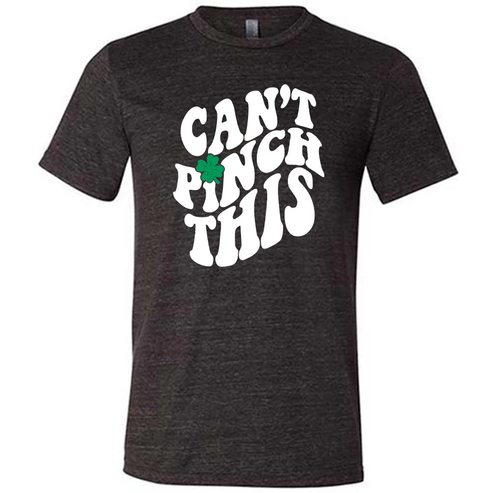 Can't Pinch This Shirt Unisex