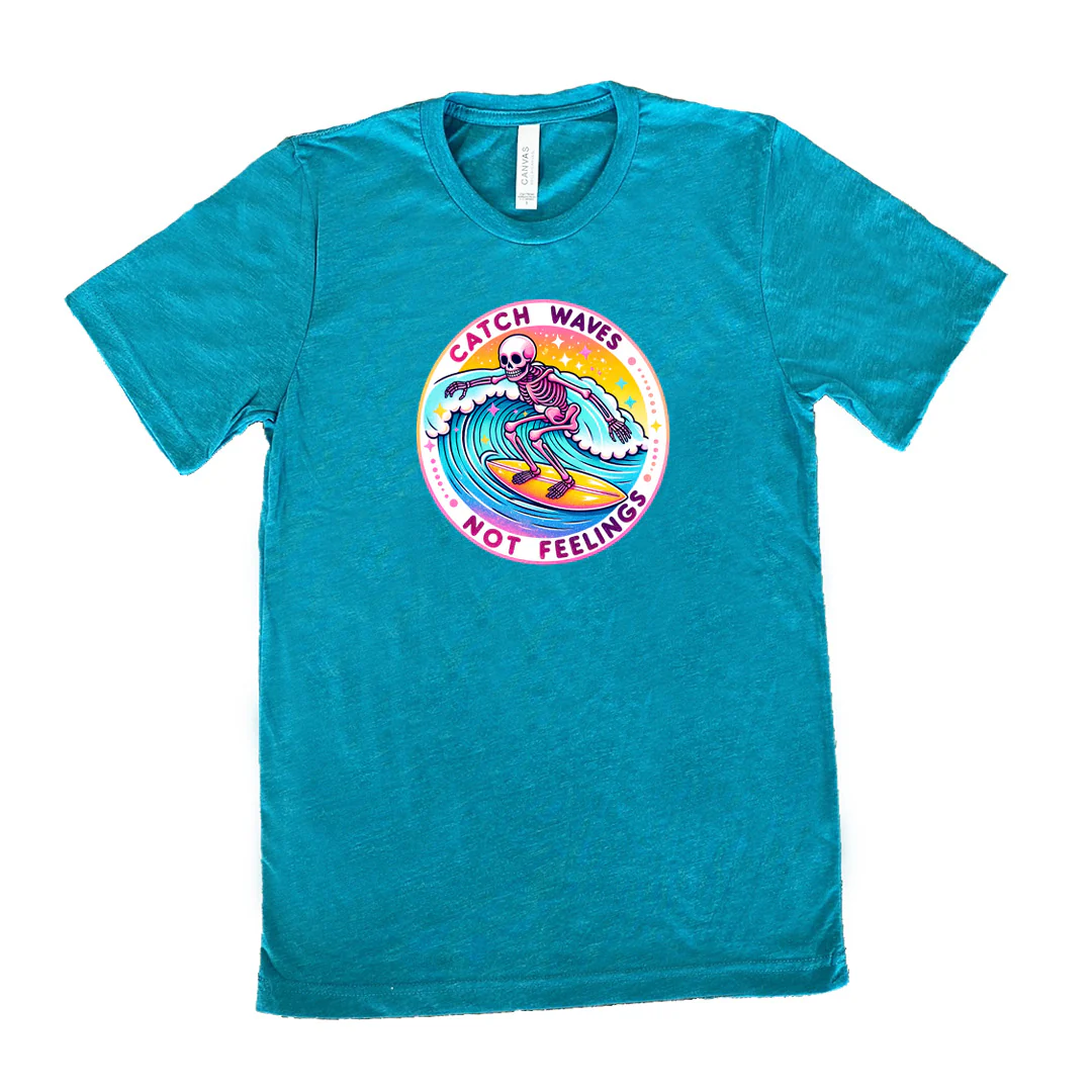 Catch Waves Not Feelings Shirt Unisex - Image 11