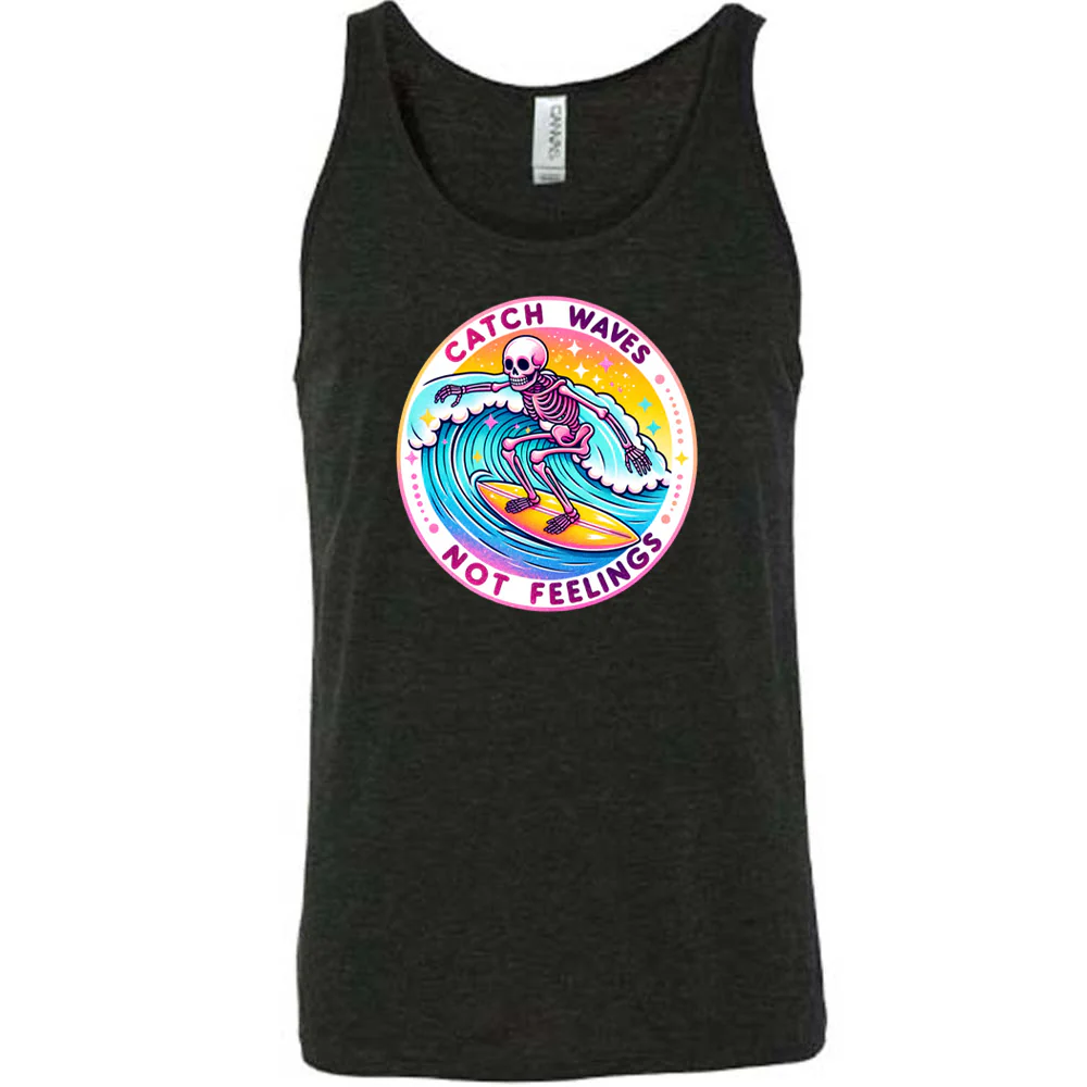 Catch Waves Not Feelings Shirt Unisex - Image 2