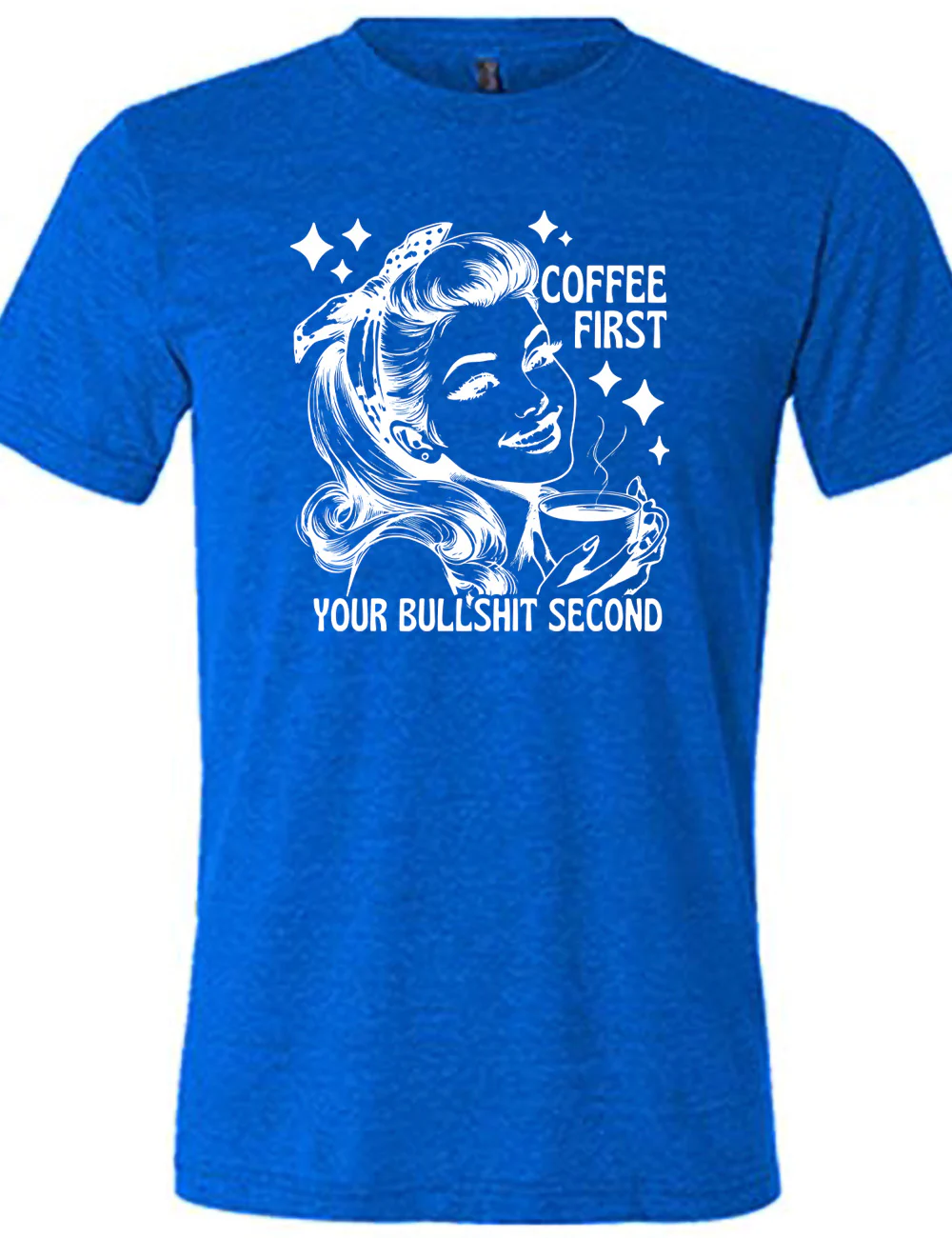 Coffee First Your Bullshit Second Shirt Unisex - Image 3