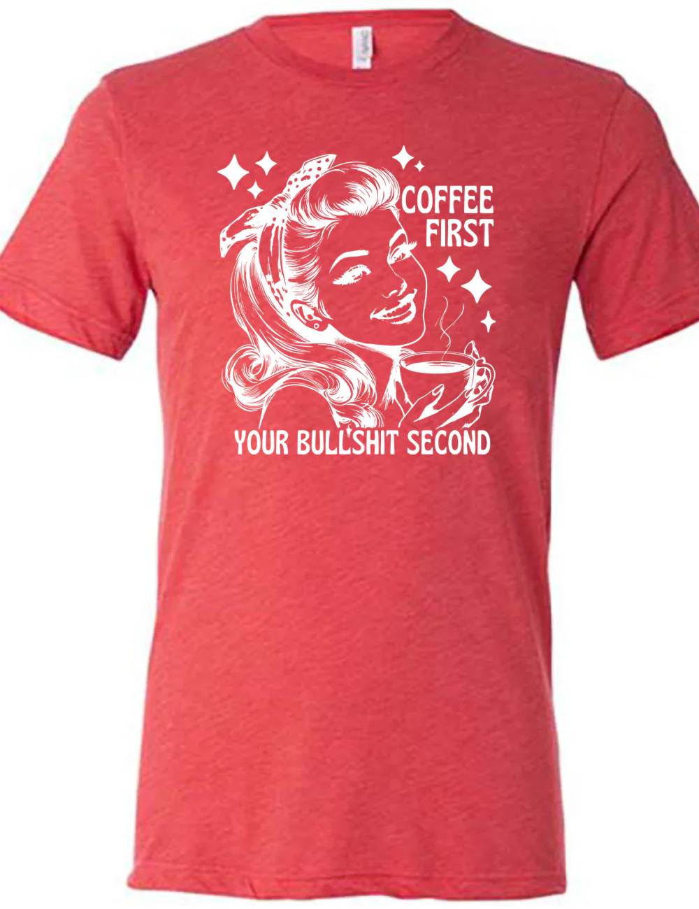 Coffee First Your Bullshit Second Shirt Unisex - Image 7