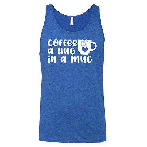 Coffee Is A Hug In A Mug Shirt Unisex - Image 6